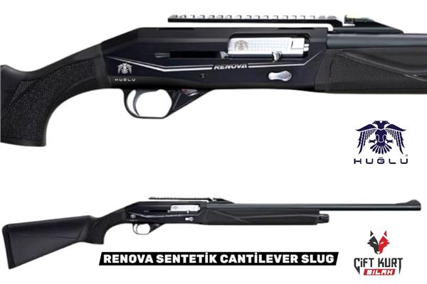 Huğlu RENOVA CANTİLEVER SENTETİK SLUG Tüplü Şarjörlü Yarı Otomatik Av Tüfeği